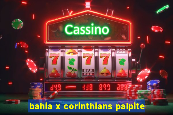 bahia x corinthians palpite